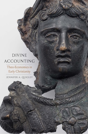 Divine Accounting: Theo-economics In Early Christianity