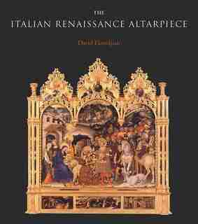 The Italian Renaissance Altarpiece: Between Icon And Narrative by David Ekserdjian