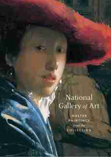 National Gallery Of Art: Master Paintings From The Collection by John Oliver Hand