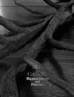 Allora & Calzadilla Specters Of Noon by Michelle White