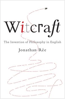 Witcraft: The Invention Of Philosophy In English