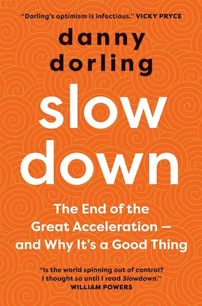 Slowdown: The End Of The Great Acceleration - And Why It's A Good Thing