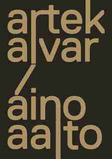 Artek And The Aaltos: Creating A Modern World by Nina Stritzler-Levine