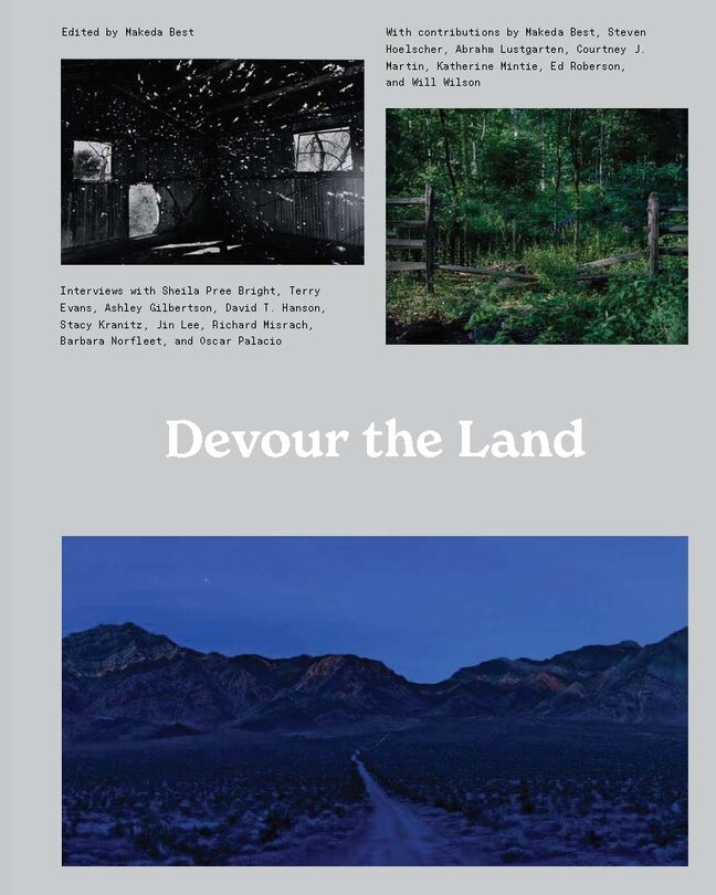 Devour The Land: War And American Landscape Photography Since 1970