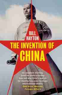 The Invention of China de Bill Hayton