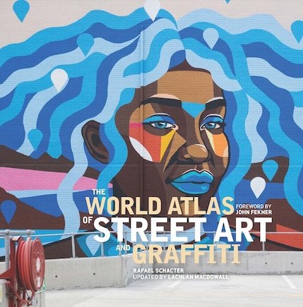 The World Atlas of Street Art and Graffiti