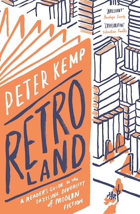 Retroland: A Reader's Guide to the Dazzling Diversity of Modern Fiction