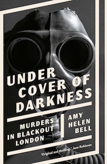 Under Cover of Darkness: Murders in Blackout London