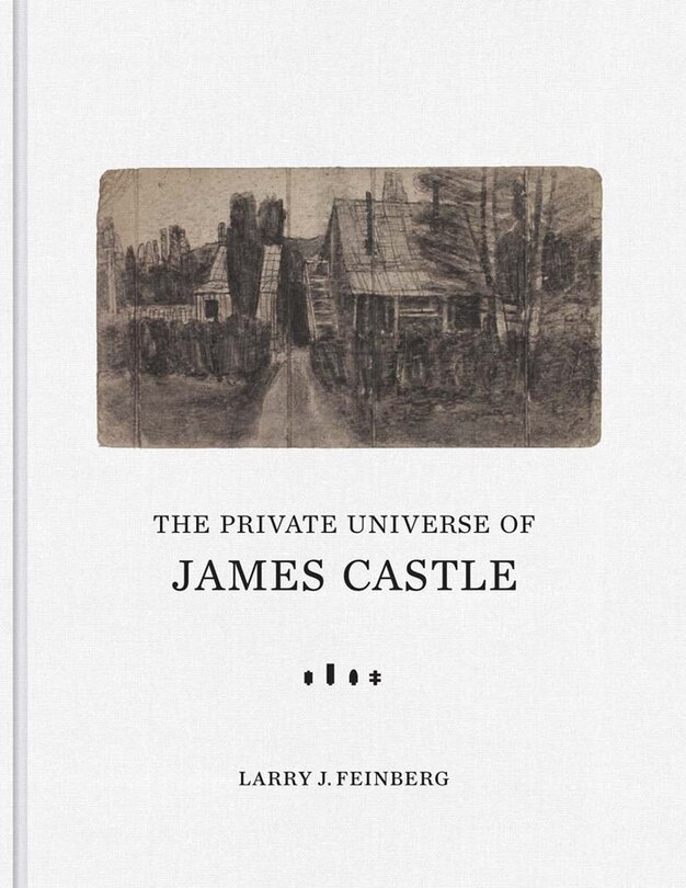 Front cover_The Private Universe of James Castle