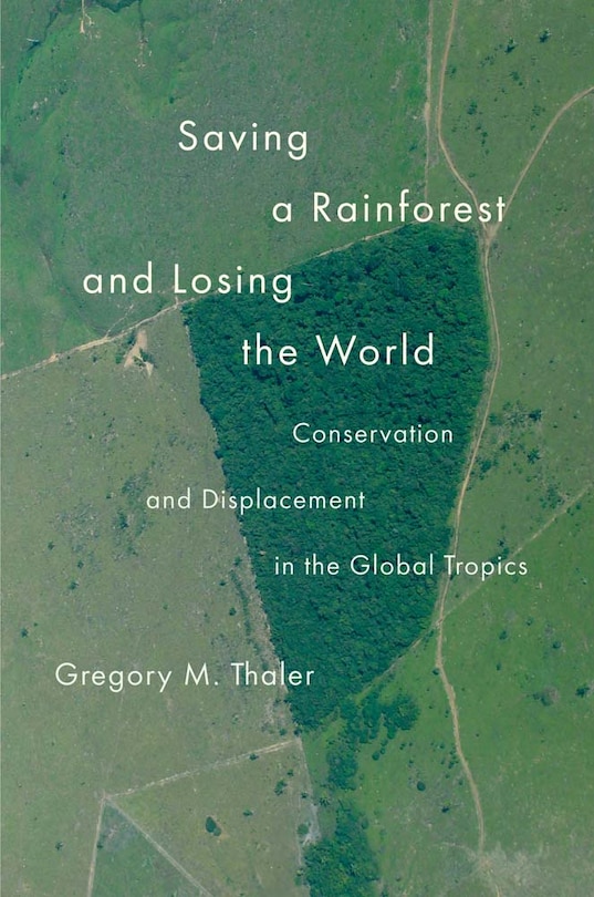 Couverture_Saving a Rainforest and Losing the World