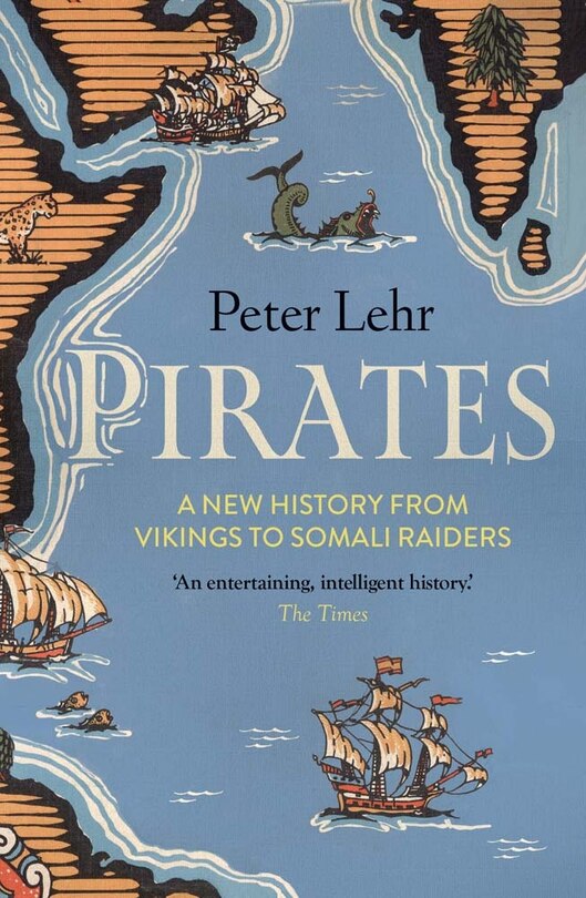 Pirates: A New History, from Vikings to Somali Raiders