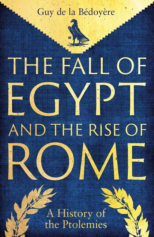 Front cover_The Fall of Egypt and the Rise of Rome