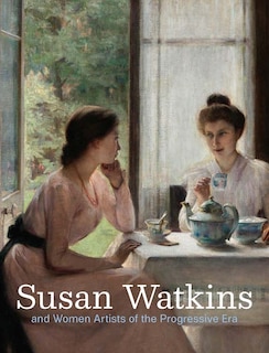 Front cover_Susan Watkins and Women Artists of the Progressive Era