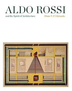 Front cover_Aldo Rossi and the Spirit of Architecture