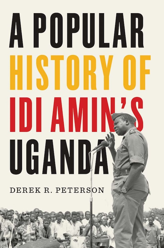 Couverture_A Popular History of Idi Amin's Uganda