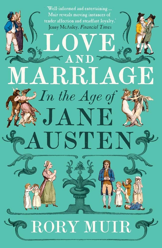 Front cover_Love and Marriage in the Age of Jane Austen
