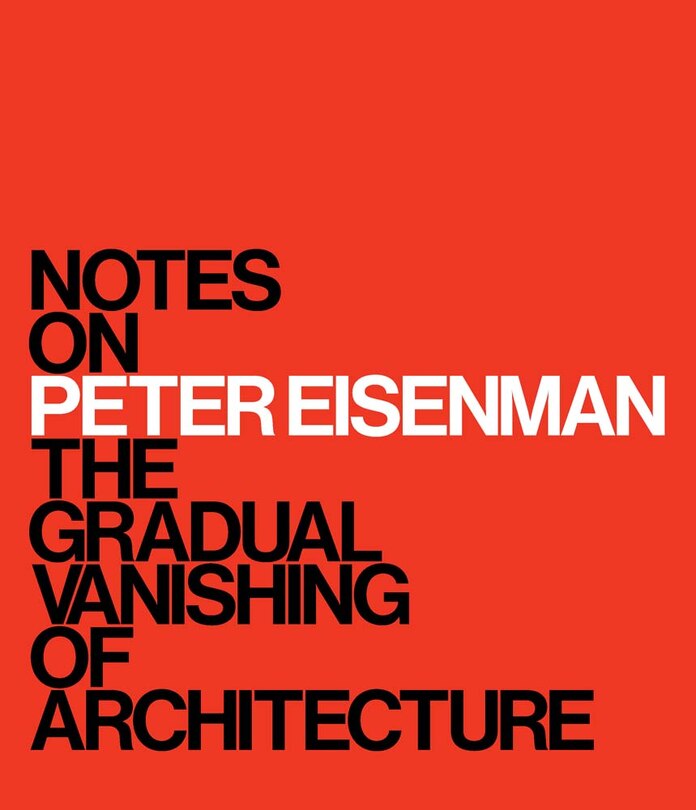 Front cover_Notes on Peter Eisenman