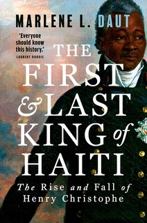 Front cover_The First and Last King of Haiti