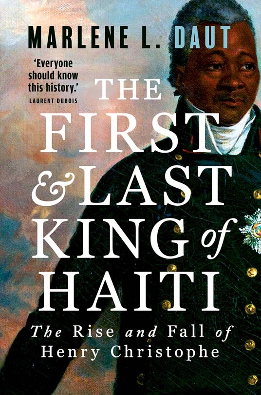 Front cover_The First and Last King of Haiti