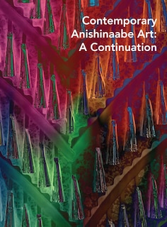 Front cover_Contemporary Anishinaabe Art
