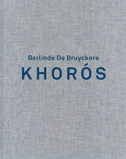 Couverture_Berlinde de Bruyckere. Khoros