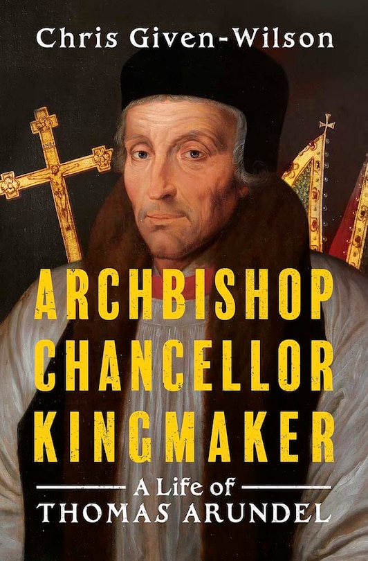 Couverture_Archbishop, Chancellor, Kingmaker