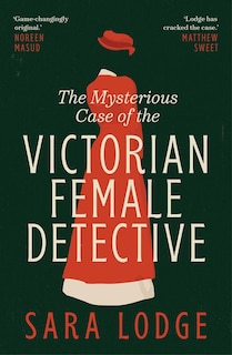 Front cover_The Mysterious Case of the Victorian Female Detective