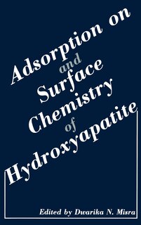 Front cover_Adsorption on and Surface Chemistry of Hydroxyapatite