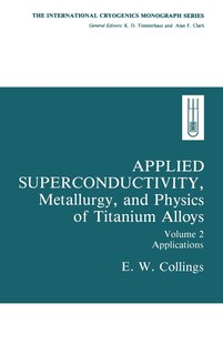 Couverture_Applied Superconductivity, Metallurgy, and Physics of Titanium Alloys: