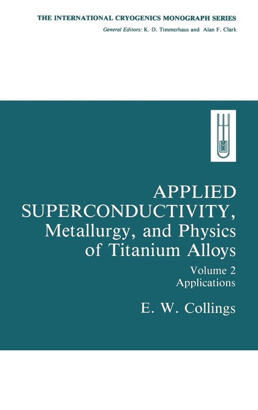 Couverture_Applied Superconductivity, Metallurgy, and Physics of Titanium Alloys: