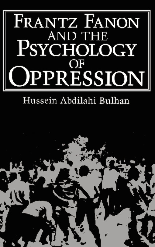 Front cover_Frantz Fanon and the Psychology of Oppression