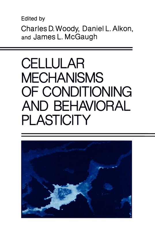 Front cover_Cellular Mechanisms of Conditioning and Behavioral Plasticity