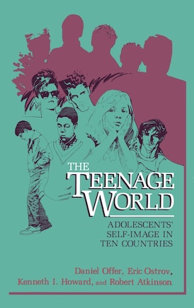 The Teenage World: Adolescents’ Self-Image in Ten Countries