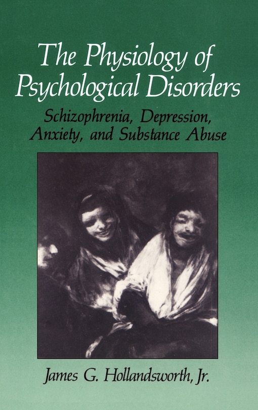 Front cover_The Physiology of Psychological Disorders