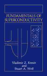 Fundamentals of Superconductivity by Vladimir Z. Kresin