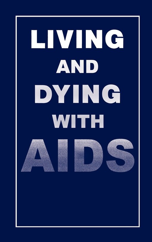Front cover_Living and Dying with AIDS