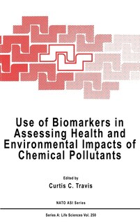 Front cover_Use of Biomarkers in Assessing Health and Environmental Impacts of Chemical Pollutants
