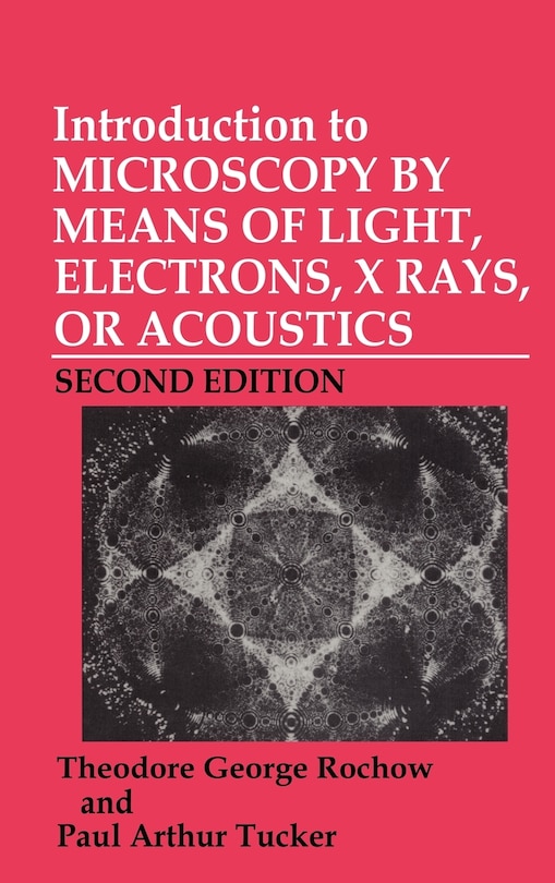 Front cover_Introduction to Microscopy by Means of Light, Electrons, X-Rays, or Acoustics