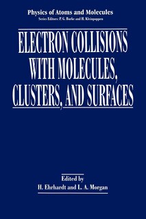 Front cover_Electron Collisions with Molecules, Clusters, and Surfaces
