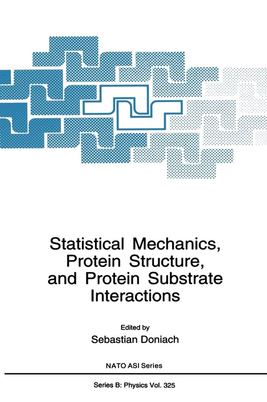 Couverture_Statistical Mechanics, Protein Structure, and Protein Substrate Interactions