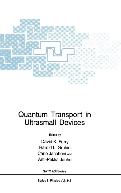 Front cover_Quantum Transport in Ultrasmall Devices