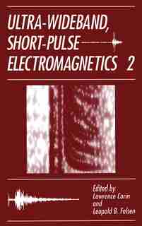 Ultra-wideband, Short-pulse Electromagnetics 2 by L. Carin