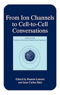 Front cover_From Ion Channels to Cell-to-Cell Conversations