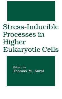 Front cover_Stress-Inducible Processes in Higher Eukaryotic Cells