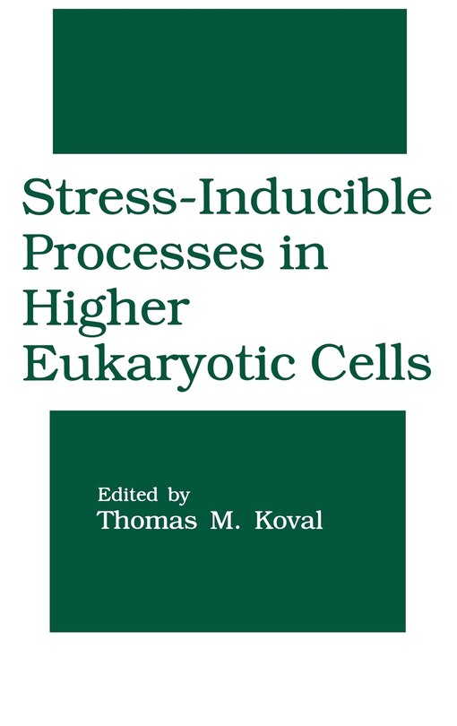 Front cover_Stress-Inducible Processes in Higher Eukaryotic Cells