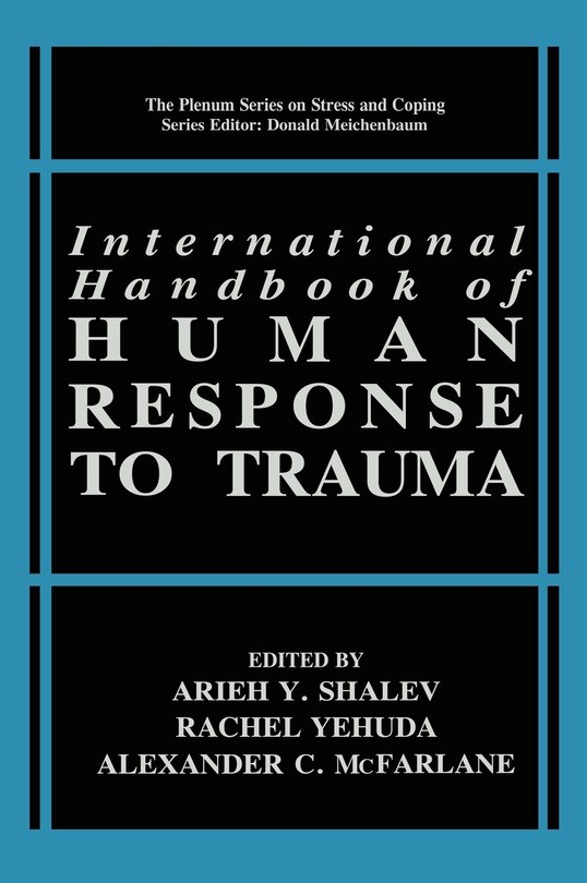 International Handbook Of Human Response To Trauma