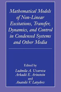 Front cover_Mathematical Models of Non-Linear Excitations, Transfer, Dynamics, and Control in Condensed Systems and Other Media