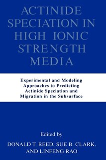 Front cover_Actinide Speciation in High Ionic Strength Media