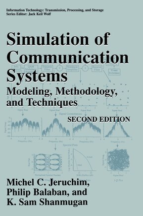 Simulation Of Communication Systems: Modeling, Methodology And Techniques