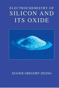 Couverture_Electrochemistry Of Silicon And Its Oxide